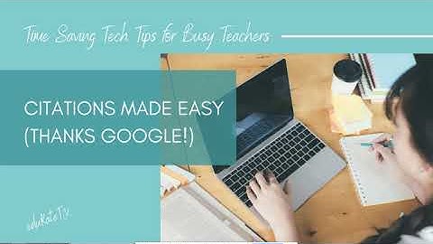 Time Saving Tech Tip: Citations with Google