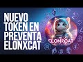🤩ELONXCAT🤩 INCREÍBLE TOKEN EN PREVENTA UN X100 EN NOVIEMBRE 🤑 ELON MUSK😱 SPACE X 🤑🤑