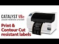 Catalyst V8e Laser Marking System - Print & Contour Cut Resistant Labels in ANY Shape with DTM Print