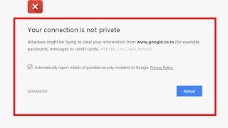 Fix Your connection is not private|Attackers might be trying to steal your information screenshot 4