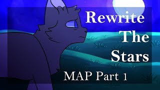 Rewrite The Stars - Crowfeather And Leafpool [MAP PART 1]