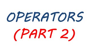 C:14- Operators (Part 2)