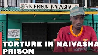 Why Torture in Naivasha Prison is a normal thing