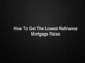 Introducing Lowest Refinance Mortgage Rates