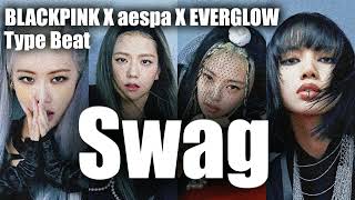 BLACKPINK X aespa X EVERGLOW ( K-Pop " Pink Venom " Type Beat ) - " Swag "