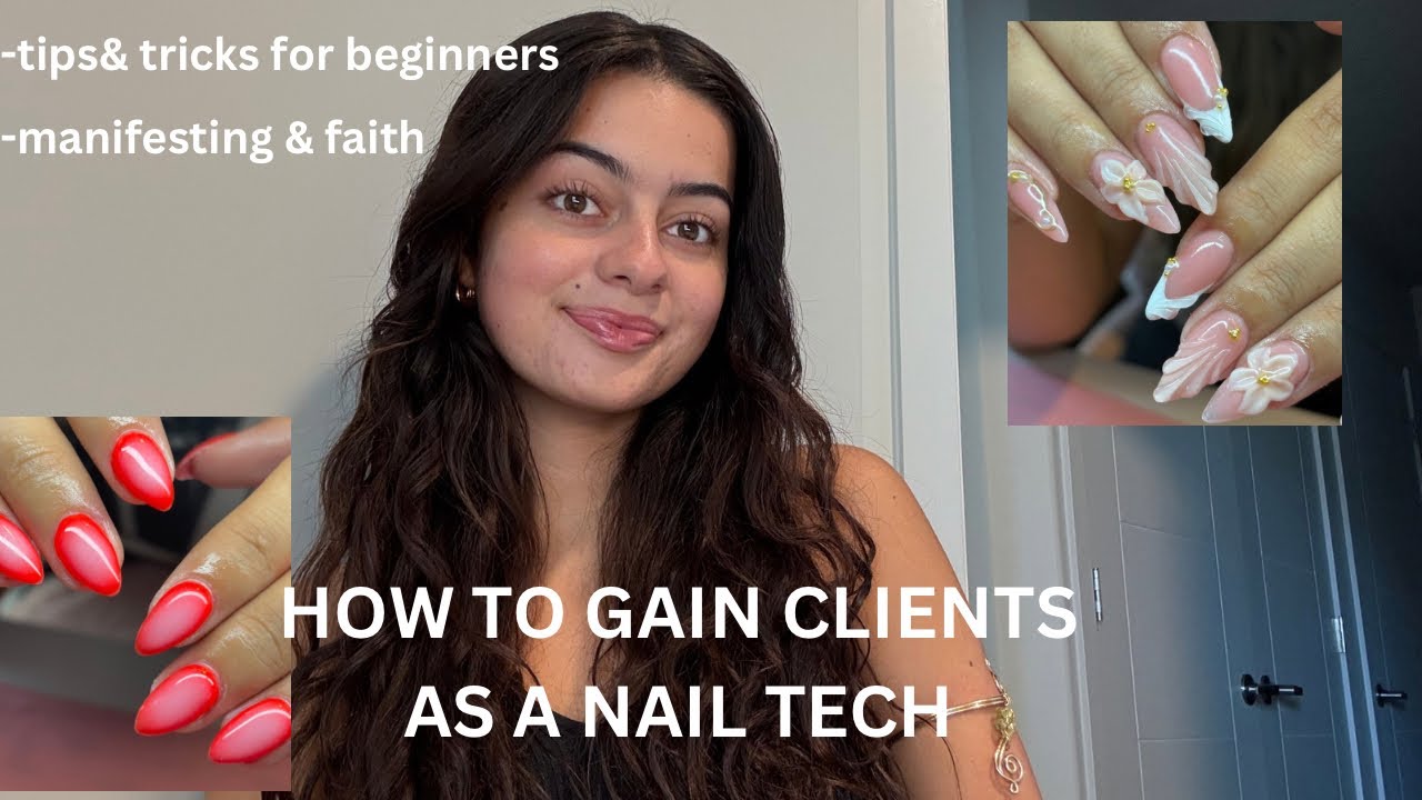 HOW TO GAIN CLIENTS AS A NAIL TECH