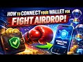 HOW TO CONNECT YOUR WALLET FOR $FIGHT AIRDROP || 2026 LATEST AIRDROP