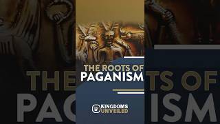 What are the ROOTS of PAGANISM? #history #bible #supernatural