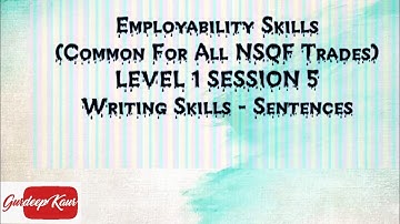 Employability skills ||  (For all trades) LEVEL 1 UNIT 1 SESSION 5|| Writing Skills : Sentences