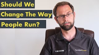 Should we change the way people run?