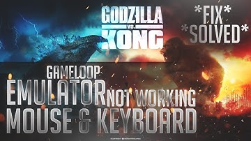 *SOLVED, FIX* NEW UPDATE EMULATOR KEYBOARD, MOUSE NOT WORKING GLITCH | GODZILA UPDATE 1.4 | GAMELOOP