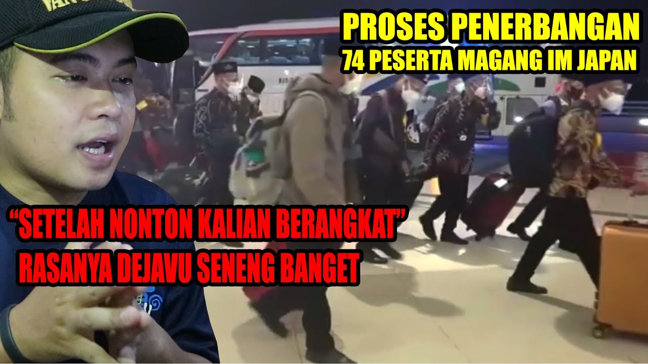MOMEN BAHAGIA !! PROSES PEMBERANGKATAN 74 PESERTA MAGANG IM JAPAN ANGKATAN 321-322 KE JEPANG