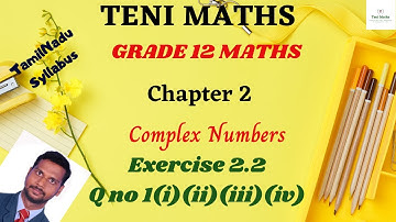 Grade 12: Maths: Chapter 2: Complex Numbers: Exercise 2.2 Q no 1(i)(ii)(iii)(iv)