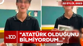 Atatürk'e Hakaret Eden Öğrencinin İfadesi Ortaya Çıktı! | Ece Üner ile TV100 Ana Haber Resimi