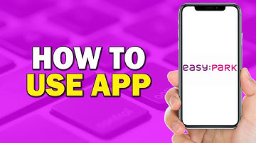 How To Use EasyPark App (Easiest Way)​​​​​​​