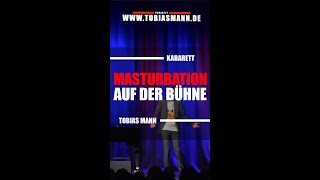 Tobias Mann – Masturbation auf der Bühne