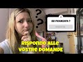 RISPONDO ALLE VOSTRE DOMANDE SCOMODE🤔🤔