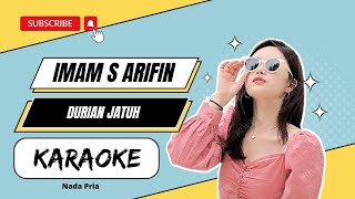 Download Lagu Karaoke | Durian Jatuh - Imam S Arifin | Nada Pria MP3