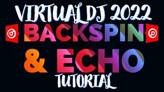 VIRTUAL DJ 2022; Backspin & Echo Tutorial PRO MIX TIP screenshot 1