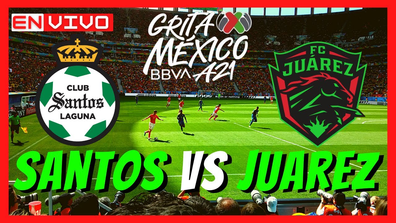 Santos vs Juarez EN VIVO 🔴Santos Laguna vs Bravos Juarez FC jornada 7