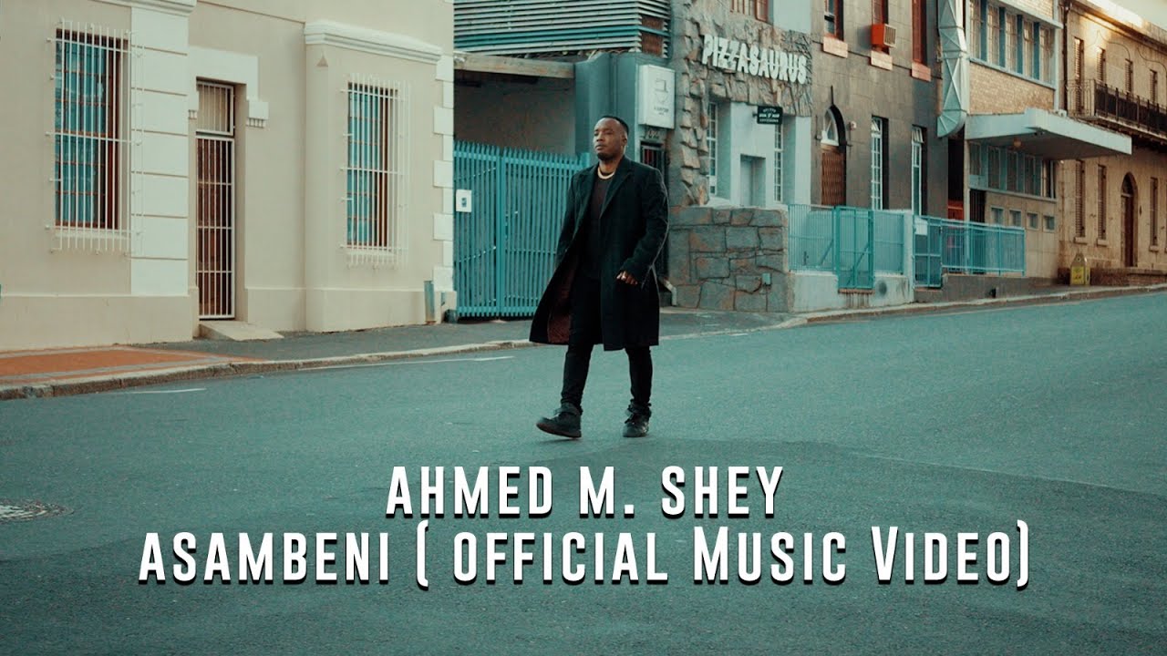 Ahmed M. Shey - Asambeni (Official Music Video)