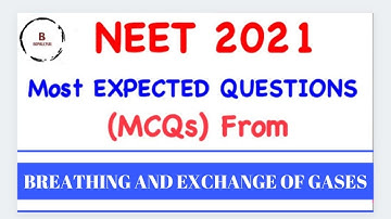 #NEET2021 MOST EXPECTED QUESTIONS FROM BREATHING AND EXCHANGE OF GASES" REVISION BY BHAWNA PURI