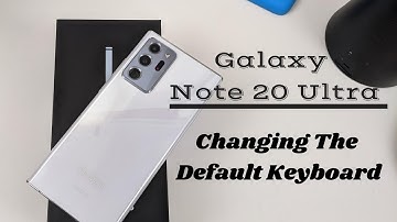 Galaxy Note 20 Ultra-How To Change The Default Keyboard