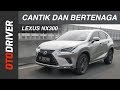 Lexus NX300 2018 Review Indonesia | OtoDriver | Supported by GIIAS 2018