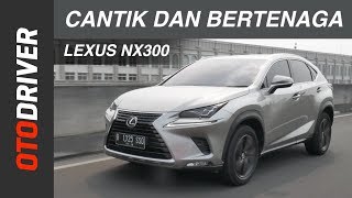 Lexus NX300 2018 Review Indonesia | OtoDriver | Supported by GIIAS 2018