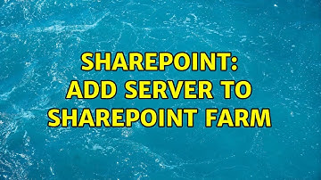 Sharepoint: Add server to SharePoint farm