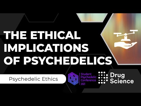 Ethical Implications of Psychedelics – Student Psychedelic Conference