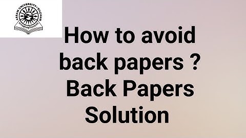 Assam University Silchar|| How to avoid back papers? Back paper solution||