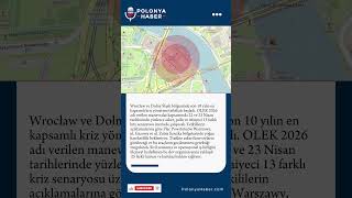 Wrocław’da Dev Tatbikat Başladı: OLEK 2026 İçin Savaş Hazırlığı Değil Güvenlik