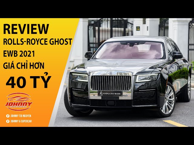 RollsRoyce Ghost EWB 2021  xe của người giàu  VnExpress