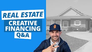 Creative Financing Q&A: LLCs, Negotiations & More