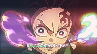 「Ela gosta do trap」  Demon Slayer  「AMV/EDIT」 Quick Scrap