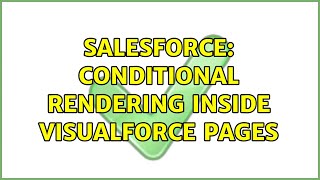 Salesforce: Conditional Rendering inside Visualforce pages