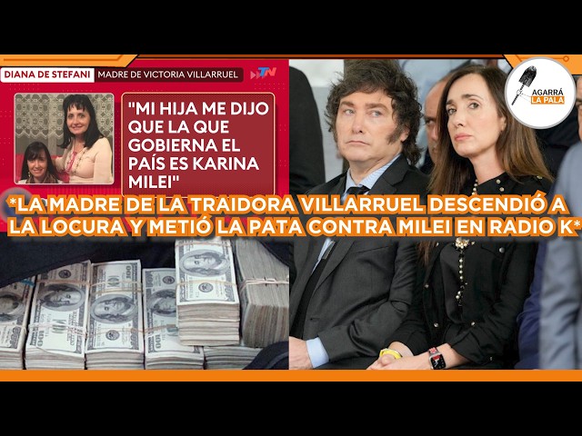 MADRE DE LA TRAIDORA VILLARRUEL DESCENDIÓ A LA LOCURA, SE FUE DE LENGUA Y METIÓ LA PATA CONTRA MILEI