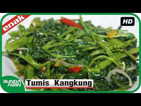 Cara Membuat Tumis Kangkung - Resep Masakan Jawa Indonesia Mudah - Bunda Airin