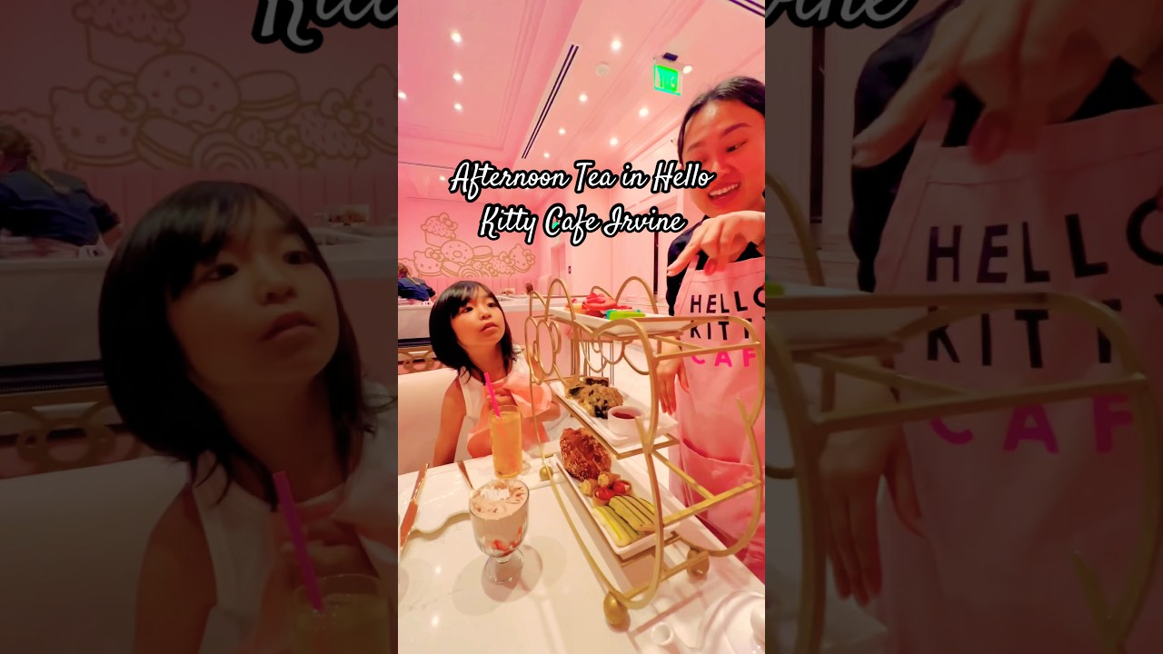 Our experience in Hello Kitty  Afternoon Tea|Irvine ,California 