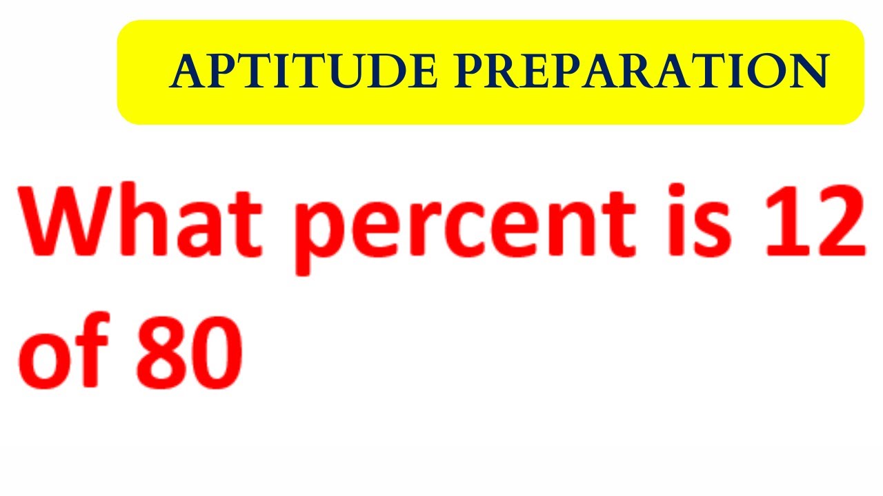 What Percent Is 12 Of 80 YouTube