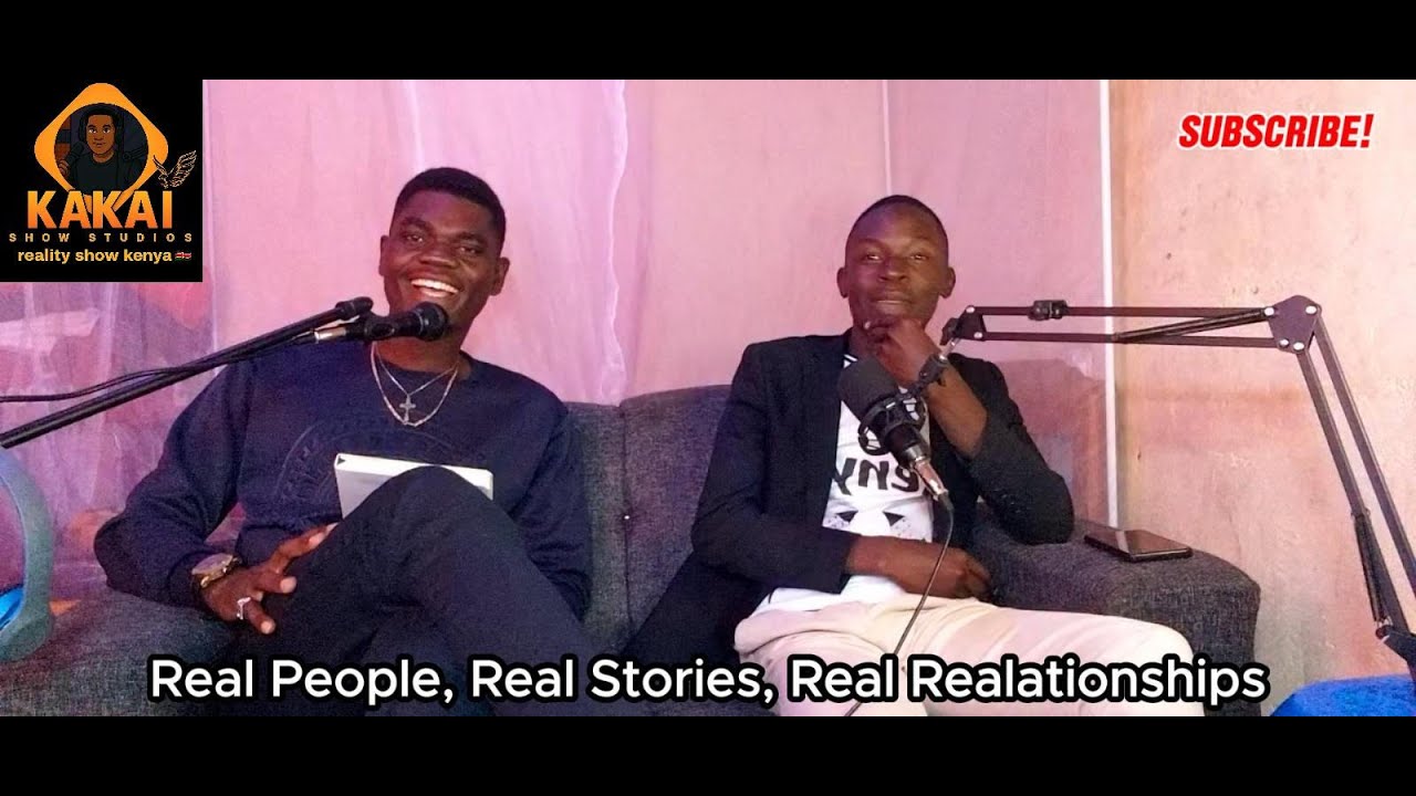 KENYANS REAL LIFE: Real People | Real Stories | Real Relationships | KakaiShowStudios Podcast