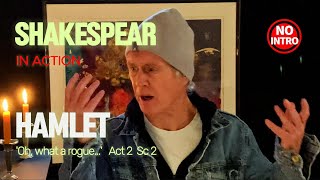 Understanding Shakespeare's 'Hamlet'. 'Oh! What a rogue...' (English Lit GCSE, A Level, etc)