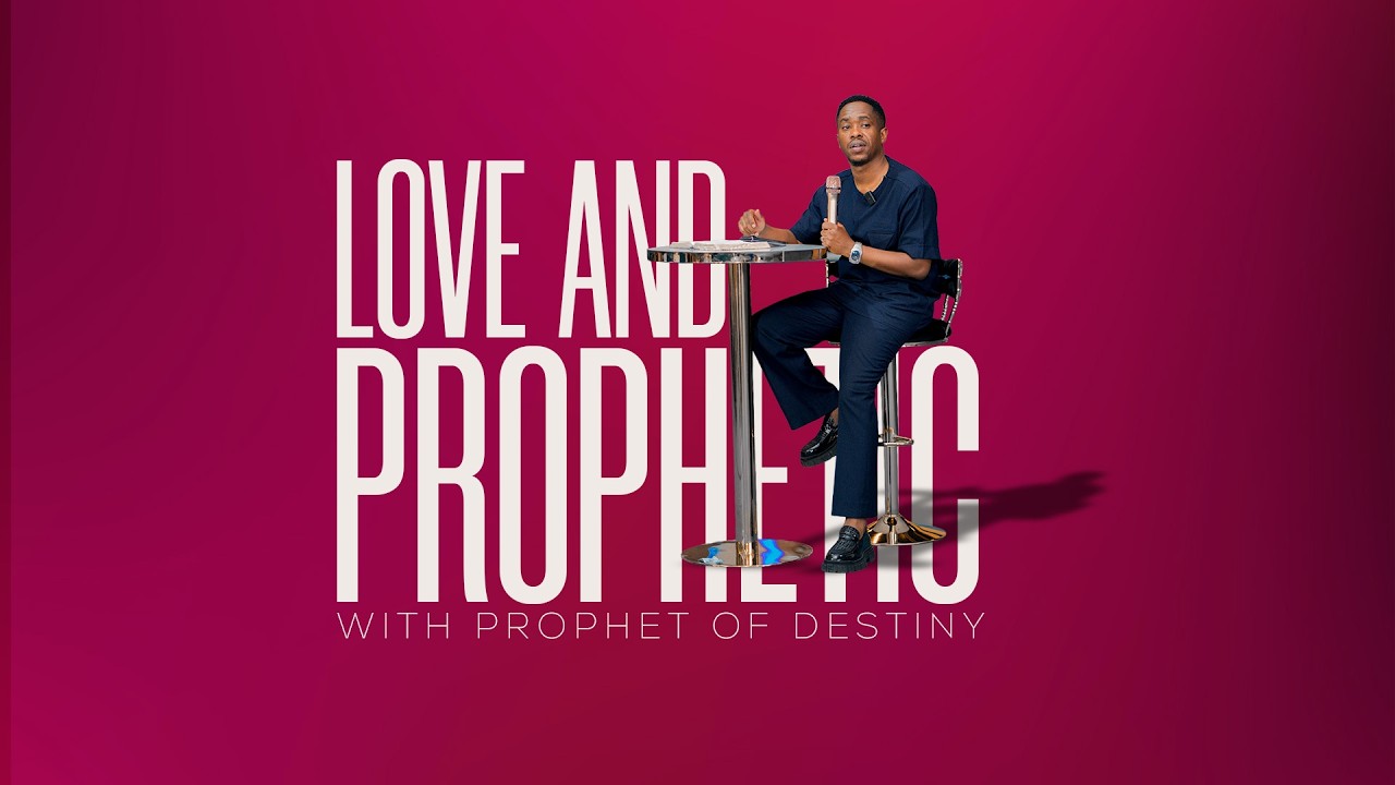 LOVE AND PROPHETIC  | With Prophet Clear Malisa