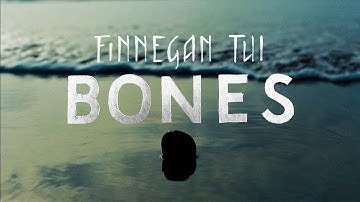 Finnegan Tui - Bones (Official Video)