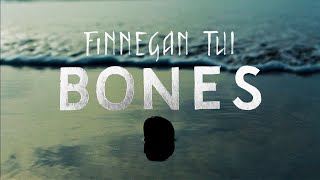 Finnegan Tui - Bones (Official Video)