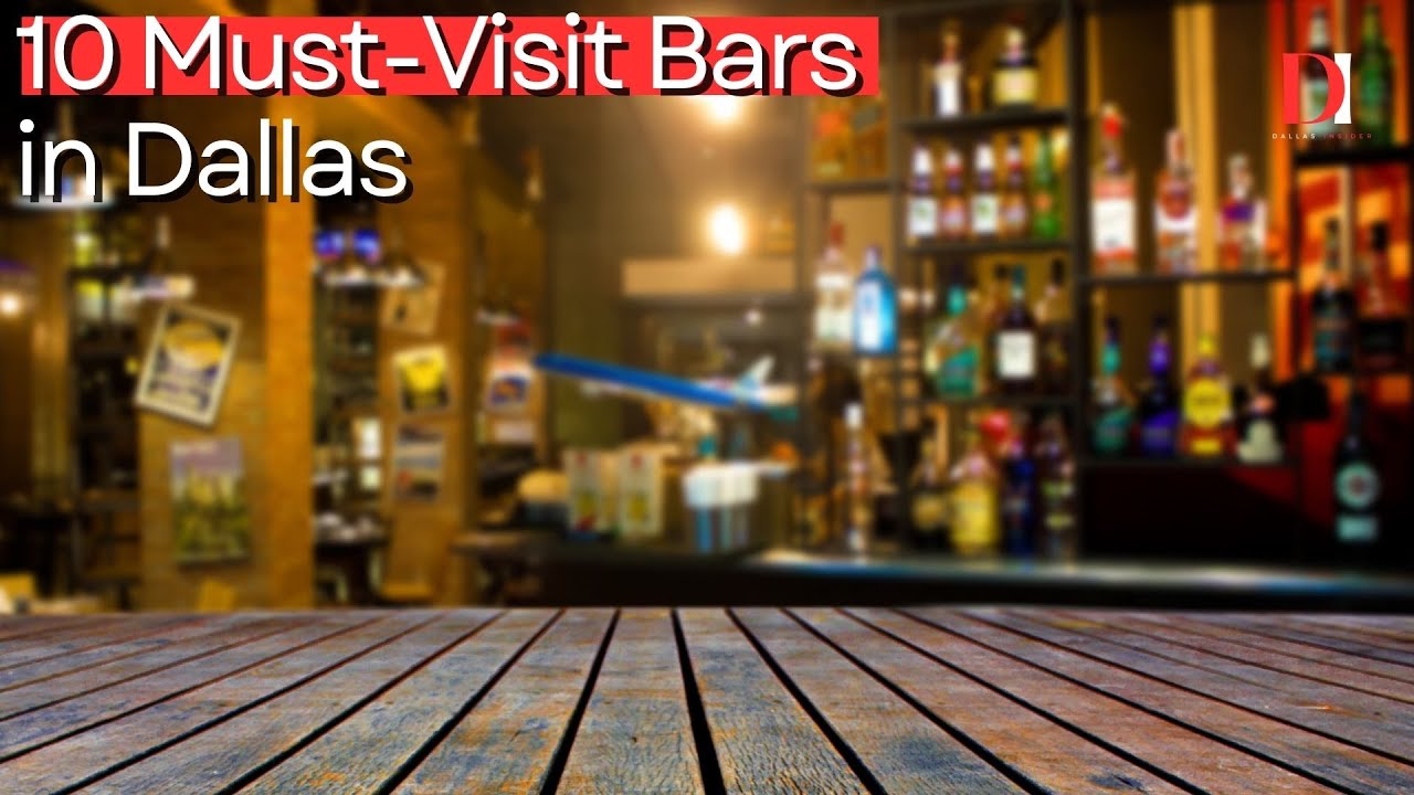 10 Must Visit Bars in Dallas