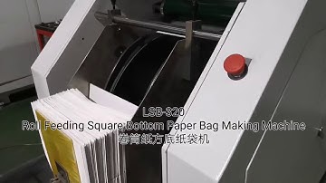 LSB-320 Roll Feeding Square Bottom Paper Bag Making Machine
