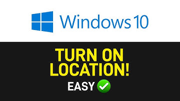 How to Turn ON Location on Windows 10 [EASY]