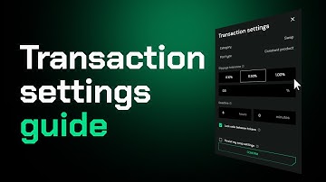 Transaction settings guide